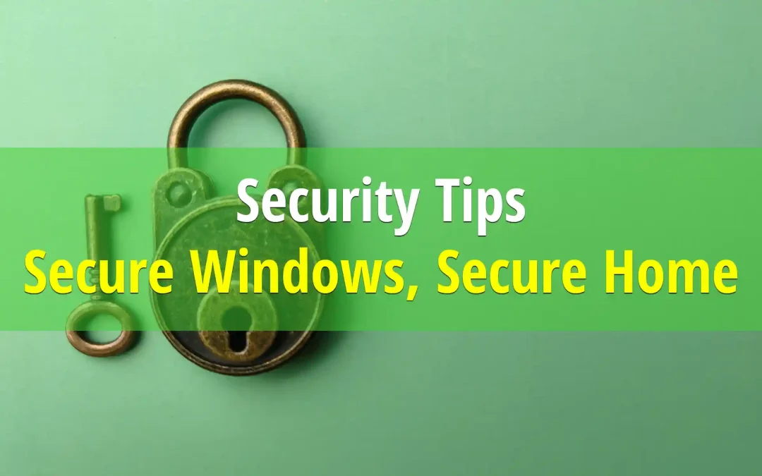 Secure Windows is a Secure Home