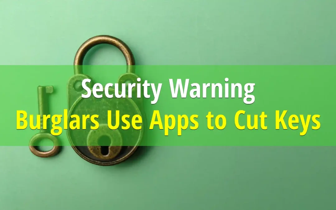 Smartphone Apps Can Be Used By Burglars To Cut Keys